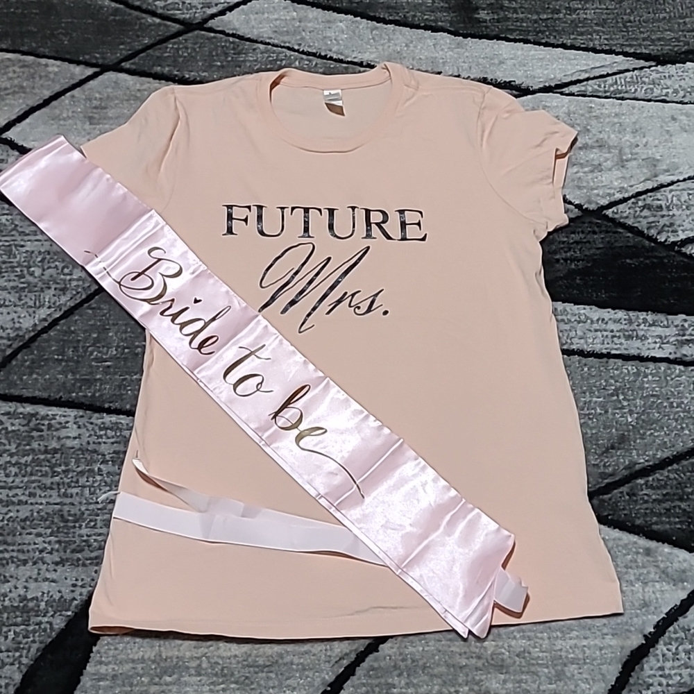 Future Mrs. Tee-Shirt & Bride to Be Sash